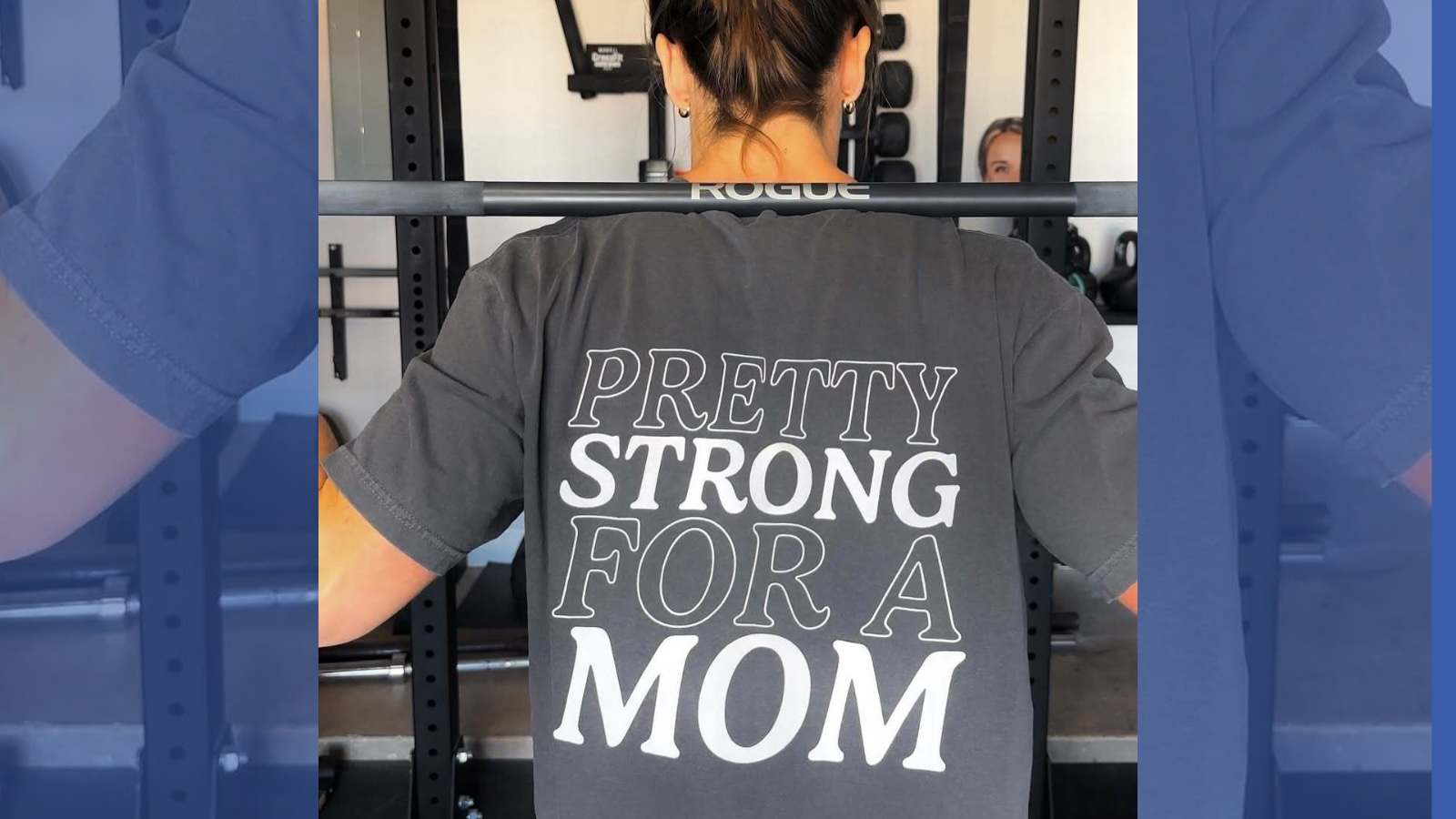 A woman works out with a shirt that reads "Pretty strong for a mom".